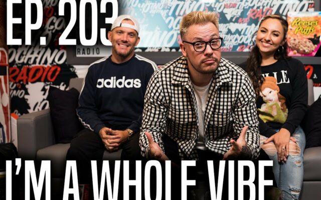 I’m A Whole Vibe (Ep203) | The Tino Cochino Radio Podcast